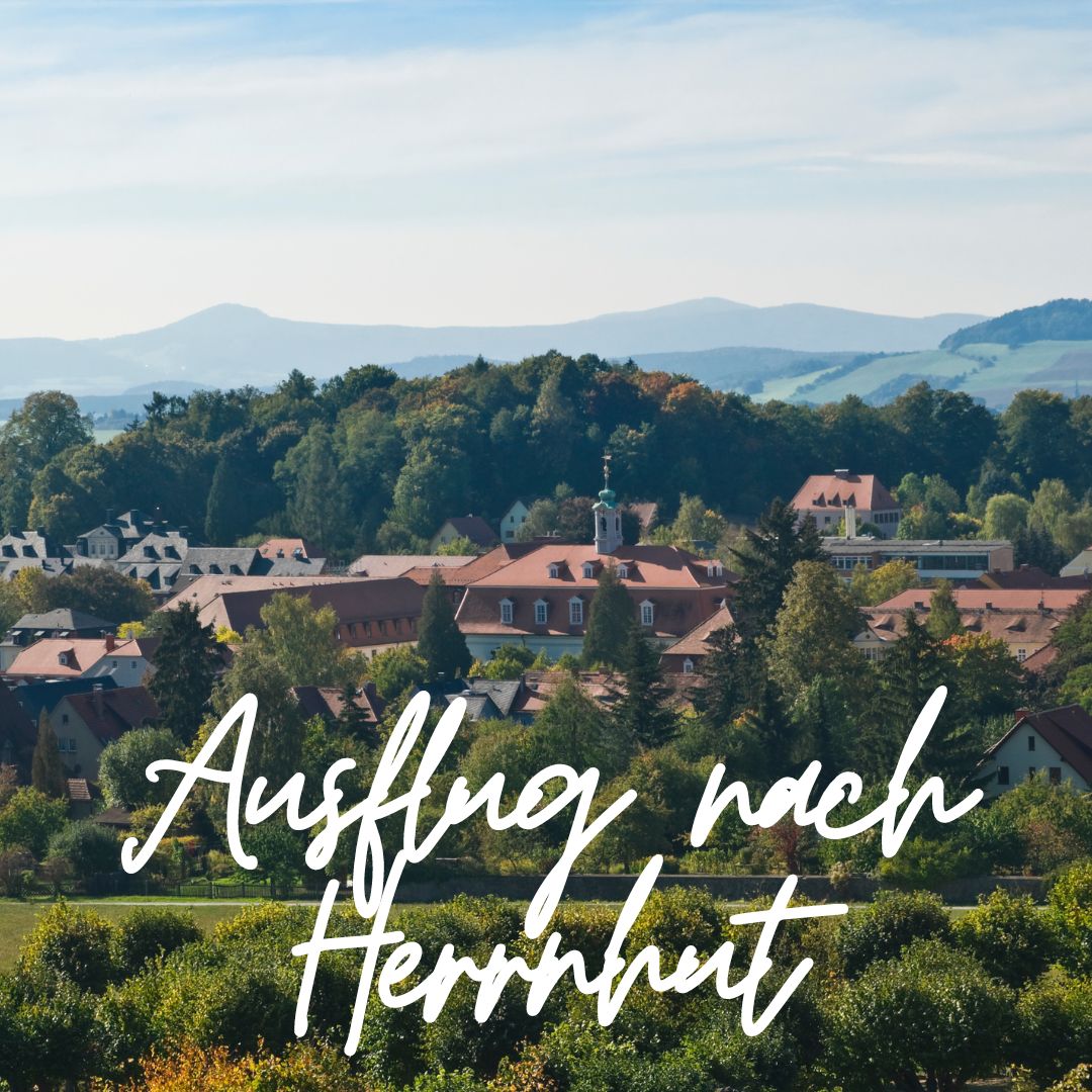 You are currently viewing Sonntag, 29. 10. 2023: Ausflug nach Herrnhut